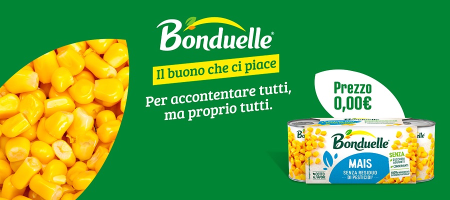 BONDUELLE: IL BUONO CHE CI PIACE BONDUELLE: IL BUONO CHE CI PIACE